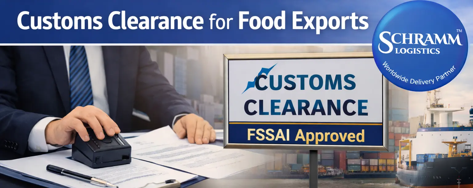 Best customs Clearance & Compliance for Food Shipments in India by Schramm Logistics